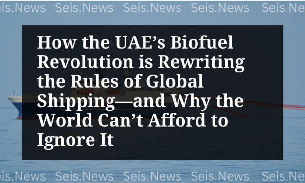 How the UAE’s Biofuel Revolution is Rewriting the Rules of Global Shipping—and Why the World Can’t Afford to Ignore It