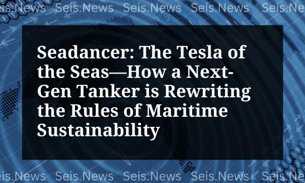 Seadancer: The Tesla of the Seas—How a Next-Gen Tanker is Rewriting the Rules of Maritime Sustainability