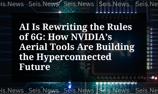 AI Is Rewriting the Rules of 6G: How NVIDIA’s Aerial Tools Are Building the Hyperconnected Future