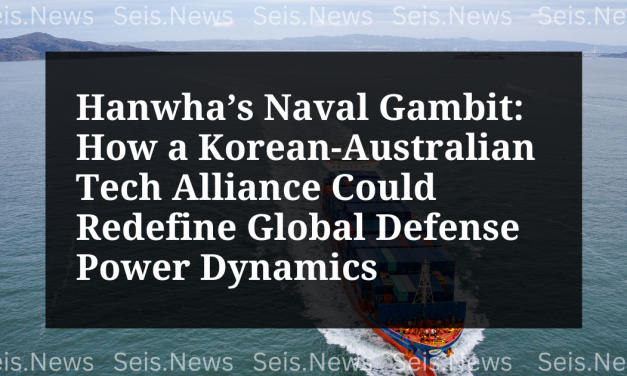 Hanwha’s Naval Gambit: How a Korean-Australian Tech Alliance Could Redefine Global Defense Power Dynamics