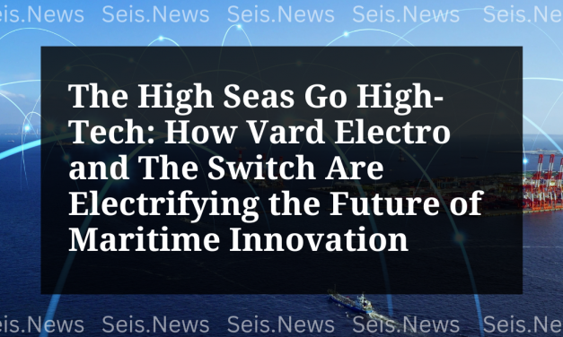 The High Seas Go High-Tech: How Vard Electro and The Switch Are Electrifying the Future of Maritime Innovation