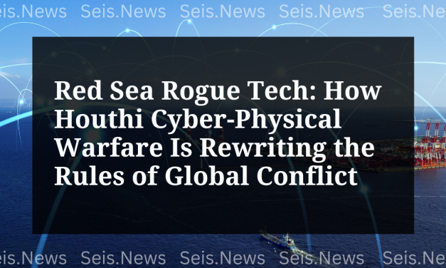 Red Sea Rogue Tech: How Houthi Cyber-Physical Warfare Is Rewriting the Rules of Global Conflict