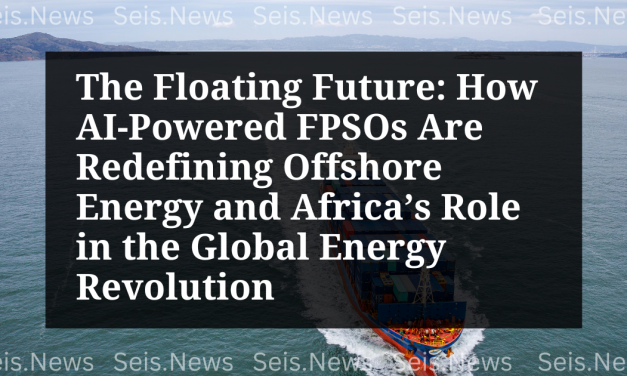 The Floating Future: How AI-Powered FPSOs Are Redefining Offshore Energy and Africa’s Role in the Global Energy Revolution